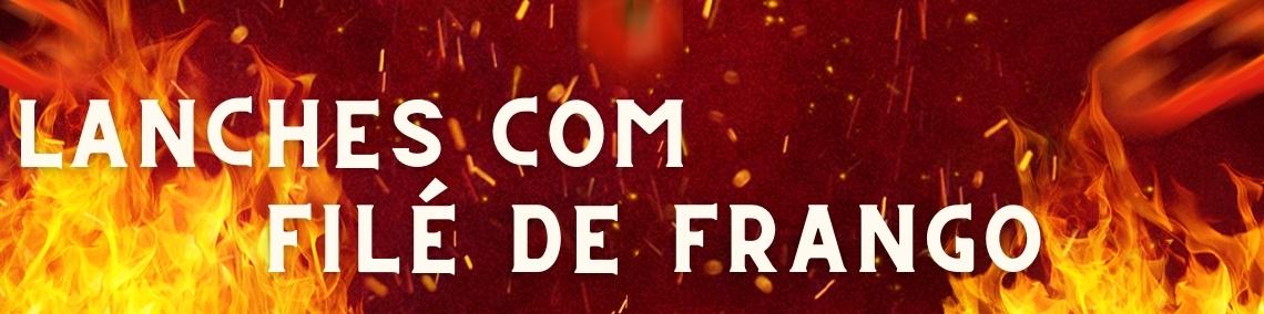 Lanches c/ Fil de Frango